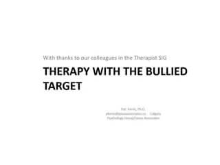 Therapy with the Bullied Target